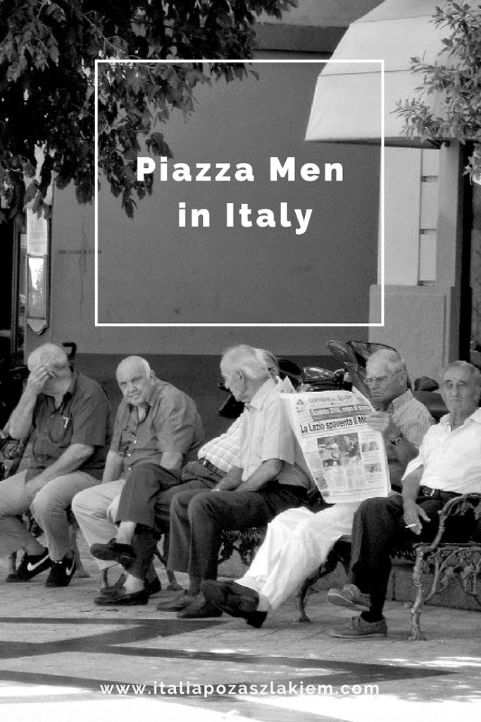 Włoski plac, męski świat. Piazza Men.