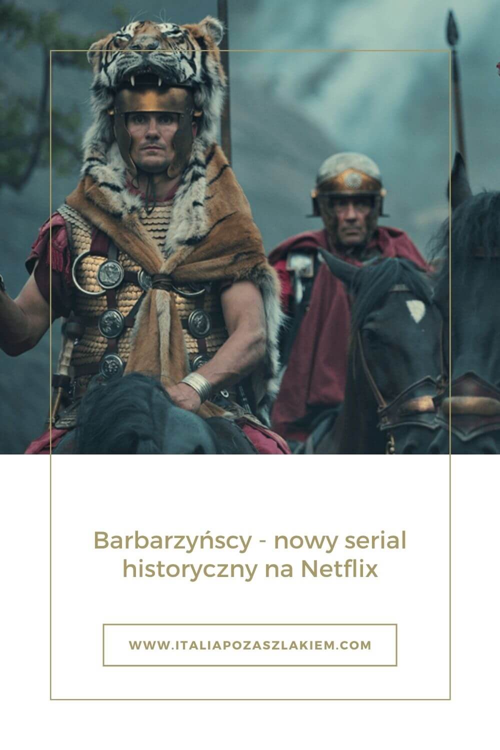 Barbarzyńcy, serial historyczny, Netflix