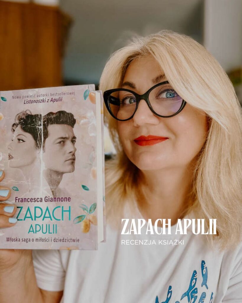 Zapach Apulii. Włoska saga o miłości i dziedzictwie, recenzja książki