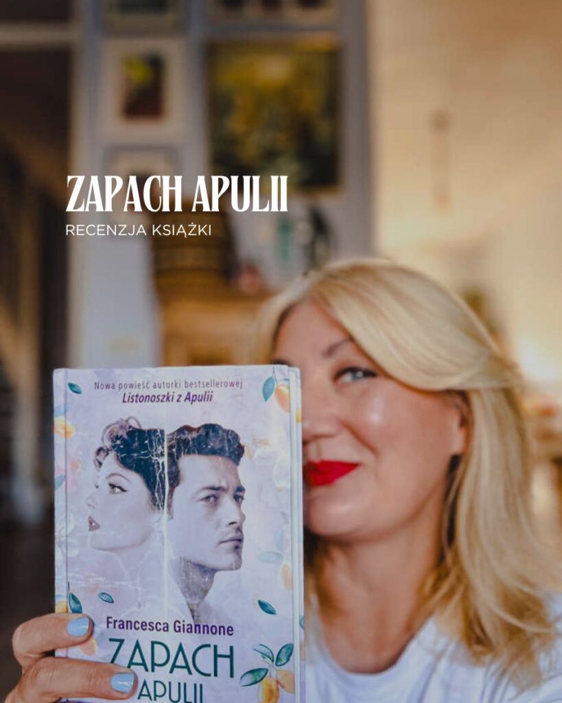 Zapach Apulii. Włoska saga o miłości i dziedzictwie, recenzja książki